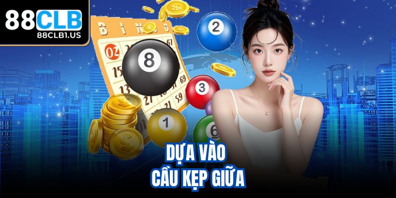 Dựa vào cầu kẹp giữa