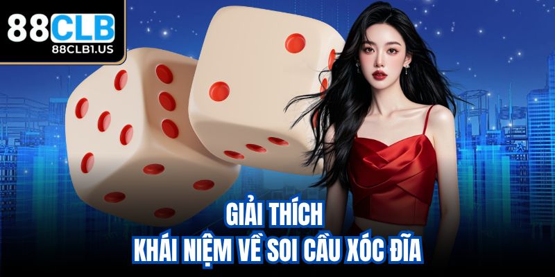 Giải thích khái niệm về soi cầu xóc đĩa